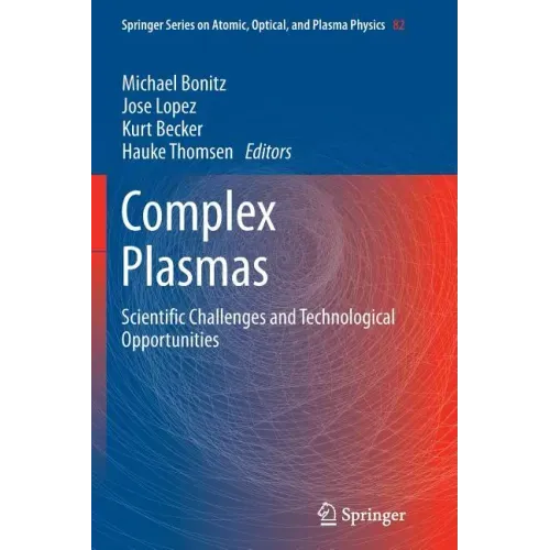 Complex Plasmas: Scientific Challenges and Technological Opportunities