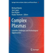 Complex Plasmas: Scientific Challenges and Technological Opportunities
