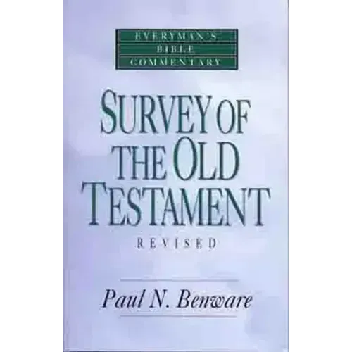 Survey of the Old Testament- Everyman's Bible Commentary