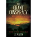 The Grant Conspiracy: Wake of the Civil War