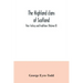 The Highland clans of Scotland; their history and traditions (Volume II)