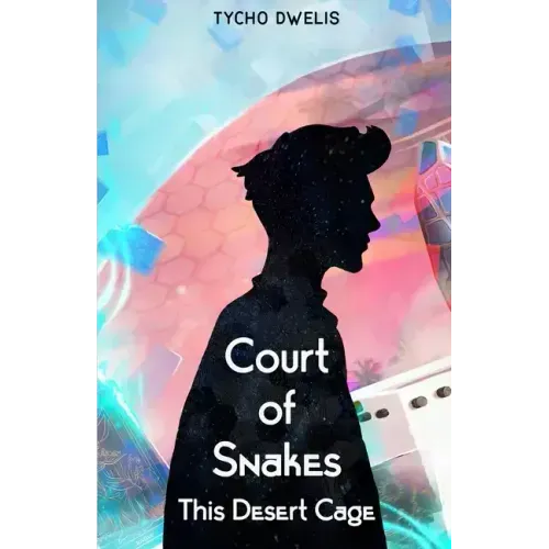 Court of Snakes: This Desert Cage