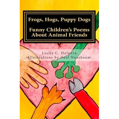 Frogs, Hogs, Puppy Dogs: Funny Children's Poems About Animal Friends