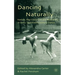 Dancing Naturally: Nature, Neo-Classicism and Modernity in Early Twentieth-Century Dance