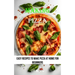 Making Pizza: Easy Recipes to Make Pizza at Home for Beginners