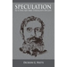 Speculation As a Fine Art and Thoughts on Life