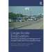 Large-Scale Evacuation: The Analysis, Modeling, and Management of Emergency Relocation from Hazardous Areas