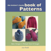The Knitter's Handy Book of Patterns: Basic Designs in Multiple Sizes and Gauges