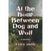 At the Hour Between Dog and Wolf