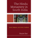 The Hindu Monastery in South India: Social, Religious, and Artistic Traditions