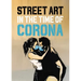 Street Art in the Time of Corona