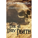 To Die a Dry Death: The True Story of the Batavia Shipwreck