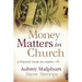 Money Matters in Church: A Practical Guide for Leaders