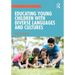 Educating Young Children with Diverse Languages and Cultures