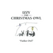 Izzy the Christmas Owl