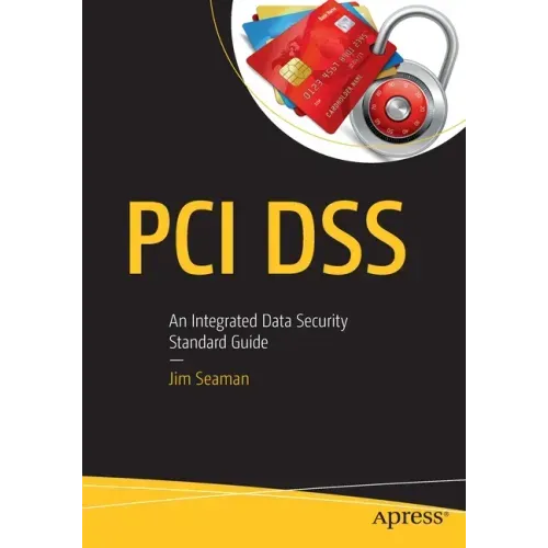 PCI Dss: An Integrated Data Security Standard Guide