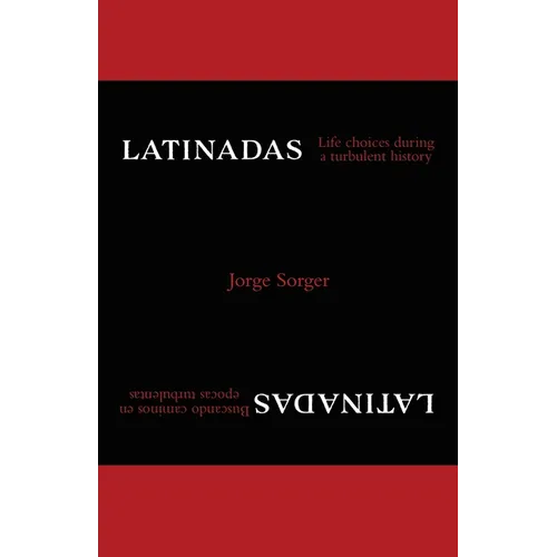 Latinadas: Life Choices During a Turbulent History