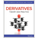 Derivatives: Theory and Practice