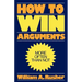 How to Win Arguments
