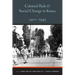 Colonial Rule and Social Change in Korea, 1910-1945