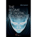 The Regime of Digital Coloniality: Bosnian Forensic Contemporaneity