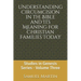 Understanding Circumcision in the Bible and Its Meaning for Christian Families Today: Studies in Genesis Series: Volume Three