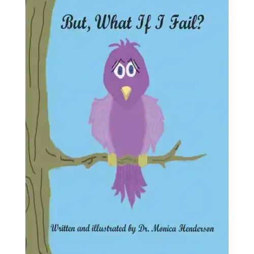 But What If I Fail?