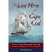 The Lost Hero of Cape Cod: Captain Asa Eldridge and the Maritime Trade That Shaped America