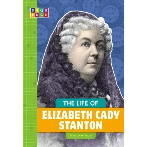 The Life of Elizabeth Cady Stanton