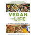 Vegan for Life: Everything You Need to Know to Be Healthy on a Plant-Based Diet