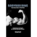 Bodybuilding: From Heavy Duty to SuperSlow: Evolutionary Strategies for Building Maximum Muscle