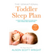 The Sensational Toddler Sleep Plan: The Step-By-Step Guide to Getting Your Child the Sleep That They Need