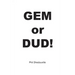 Gem or Dud!