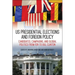US Presidential Elections and Foreign Policy: Candidates, Campaigns, and Global Politics from FDR to Bill Clinton