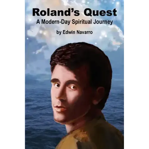 Roland's Quest: A Modern-Day Spiritual Journey