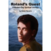 Roland's Quest: A Modern-Day Spiritual Journey
