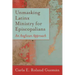 Unmasking Latinx Ministry for Episcopalians: An Anglican Approach