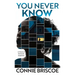 You Never Know