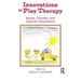 Innovations in Play Therapy
