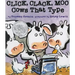 Click, Clack, Moo: Cows That Type