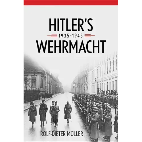 Hitler's Wehrmacht, 1935-1945