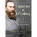 Longstreet at Gettysburg: A Critical Reassessment