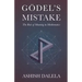Godel's Mistake: The Role of Meaning in Mathematics