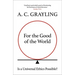 For the Good of the World: Why Our Planet's Crises Need Global Agreement Now
