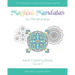 Magical Mandalas for Mindfulness: Adult Coloring Book - Volume 3