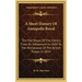 A Short History Of Annapolis Royal: The Port Royal Of The French, From Its Settlement In 1604 To The Withdrawal Of The British Troops In 1854