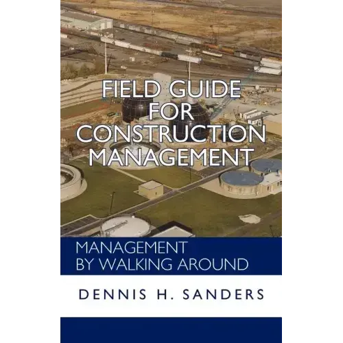 Field Guide for Construction Management: Management by Walking Around