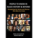 People to Know in Black History & Beyond: Recognizing the Heroes and Sheroes Who Make the Grade - Volume 1