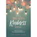 The One Year Daily Acts of Kindness Devotional: 365 Inspiring Ideas to Reveal, Give, and Find God's Love