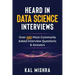Heard In Data Science Interviews: Over 650 Most Commonly Asked Interview Questions & Answers